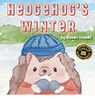 Hedgehog's Winter - Raven Howell - 9798991361224