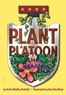 The Plant Platoon - Anita Schlaht - 9798991361255