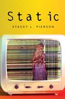 Static - Stacey L. Pierson - 9798991434515