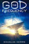 The God Frequency - Douglas Hemme - 9798991467117