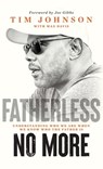 Fatherless No More - Tim Johnson - 9798991508025