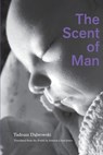 The Scent of Man - Tadeusz D&#261;browski - 9798991525459