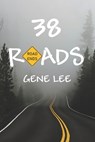 38 Roads - Gene Lee - 9798991537254