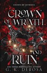 Crown of Wrath and Ruin - G. K. DeRosa - 9798991556996