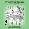 Fresh Food Science - Megan Olivia Hall - 9798991565615
