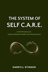 Stinson, D: System of Self C.A.R.E. - Darryll Stinson - 9798991586504