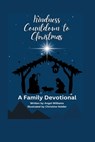 Kindness Countdown to Christmas: A Family Devotional - Angel Williams - 9798991588607
