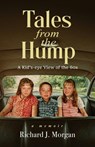 Tales from the Hump - Richard J. Morgan - 9798991589819