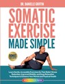 Somatic Exercise Made Simple - Danielle Griffin - 9798991636308