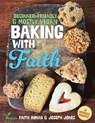 Baking with Faith - Faith Inman ; Joseph P Jones - 9798991644204