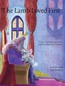 The Lamb Loved First - David Lahm - 9798991663540