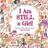 I Am Still a Girl! - Alice Engel - 9798991686112