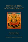 Songs of True Accomplishment - Khenchen Thrangu Rinpoche - 9798991725002