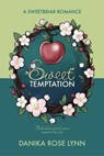 Sweet Temptation - Danika Rose Lynn - 9798991736442