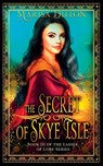 The Secret of Skye Isle - Marisa Dillon - 9798991740289