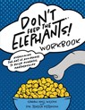 Don't Feed the Elephants! Workbook - Sarah Noll Wilson ; Teresa Peterson - 9798991743112