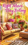 Right Where They Belong - Chantal Deyoe - 9798991745536
