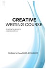 Magras-Edwards, S: Creative Writing Course - Susan M Magras-Edwards - 9798991797467