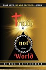 Truth is Not of This World - Dianna Ketterman - 9798991799805