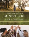 CÓMO INICIAR EL MINISTERIO PARA VIUDAS - Marlene Craft - 9798991812900