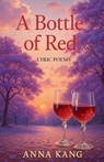 A Bottle of Red - Anna Kang - 9798991833875
