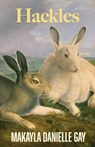 Hackles - Makayla Danielle Gay - 9798991853002