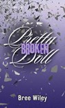 Pretty Broken Doll - Bree Wiley - 9798991893053