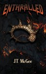 Enthralled - Jt McGee - 9798991934510