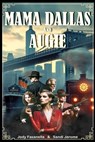 Mama Dallas and Augie: An Italian American family saga - Sandi Jerome - 9798991943314