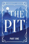 The Pit - Garrett Kosis - 9798991968416