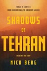 Shadows of Tehran - Nick Berg - 9798991971409