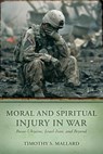 Moral and Spiritual Injury in War: Russo-Ukraine, Israel-Iran, and Beyond - Timothy S. Mallard - 9798991983174