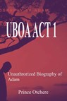UBOA ACT 1 - Prince Otchere - 9798992029000