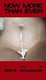 Now More Than Ever - Greta Schledorn - 9798992066326