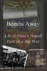 Bombs Away - Hans P. Smith - 9798992073300
