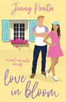 Love in Bloom: A Sweet Romantic Comedy - Jenny Proctor - 9798992079654