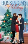 Bossing My Holiday - J. Saman ; Julie Saman - 9798992102642