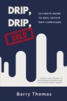 Drip, Drip, Sold - Barry Thomas - 9798992103403