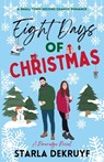 Eight Days of Christmas: A Small Town Second Chance Romance - Starla Dekruyf - 9798992133806