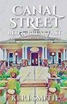 Canal Street Bed and Breakfast - Keri Smith - 9798992140200