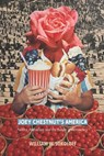 Joey Chestnut's America: Politics, Patriotism and the Future of Democracy - William W. Sokoloff - 9798992159431