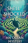 Shell Shocked - Kathleen Welton - 9798992164534