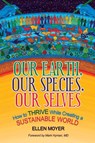 Our Earth, Our Species, Our Selves - Ellen Moyer - 9798992169508