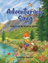 Adventuring Savy Learns to Be Kind to Others - Kelley Spencer - 9798992182644