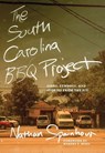 The South Carolina BBQ Project - Nathan Spainhour - 9798992199352