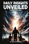 DAILY INSIGHTS UNVEILED - Laxley W Stephenson - 9798992219616