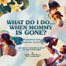 "What Do I Do When Mommy Is Gone?" Journal - Tanika Johari West-Moore - 9798992263930