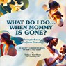 "What Do I Do When Mommy Is Gone?" Journal - Tanika Johari West-Moore - 9798992263930