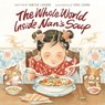 The Whole World Inside Nan's Soup - Hunter Liguore - 9798992271805