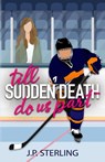 Till Sudden Death Do Us Part - J. P. Sterling - 9798992289244